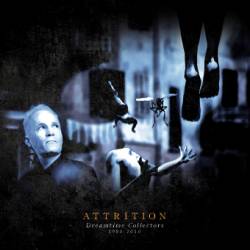 Attrition (UK) : Dreamtime Collectors 1980-2010
